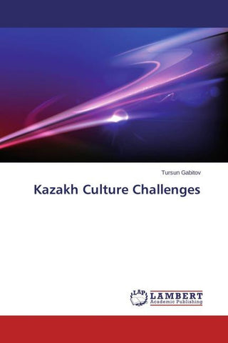 Kazakh Culture Challenges