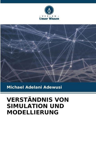 VERSTÄNDNIS VON SIMULATION UND MODELLIERUNG