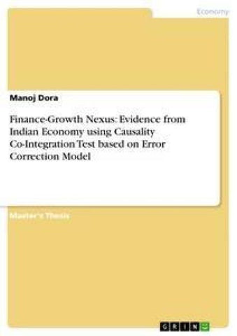 Finance-Growth Nexus: Evidence from Indian Economy using Causality Co-Integration Test based on Error Correction Model