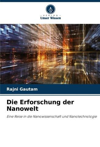 Die Erforschung der Nanowelt
