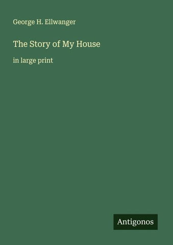The Story of My House