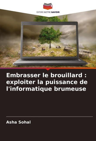 Embrasser le brouillard : exploiter la puissance de l'informatique brumeuse