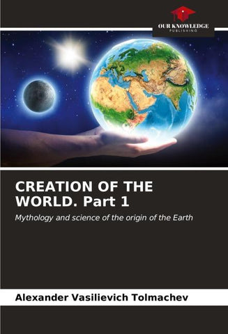 CREATION OF THE WORLD. Part 1