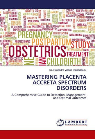 MASTERING PLACENTA ACCRETA SPECTRUM DISORDERS