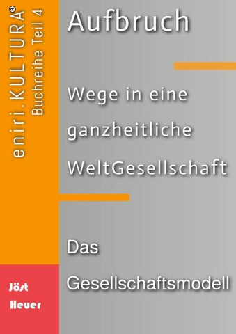Aufbruch - Wege in eine ganzheitliche WeltGesellschaft