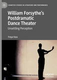 William Forsythe’s Postdramatic Dance Theater