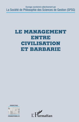 Le management entre civilisation et barbarie