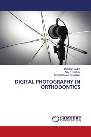 DIGITAL PHOTOGRAPHY IN ORTHODONTICS