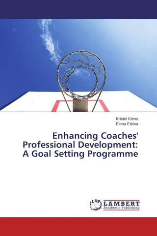 Enhancing Coaches' Professional Development: A Goal Setting Programme