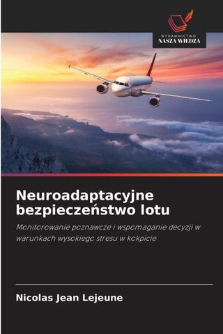 Neuroadaptacyjne bezpiecze¿stwo lotu