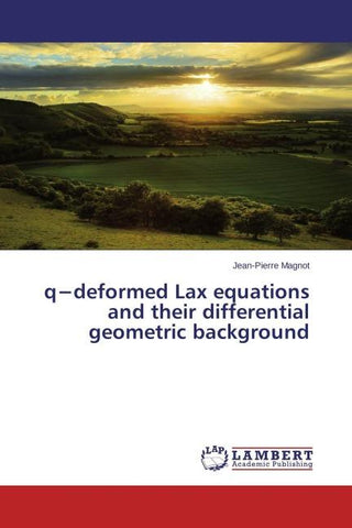 q¿deformed Lax equations and their differential geometric background