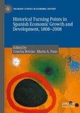Historical Turning Points in Spanish Economic Growth and Development, 1808–2008