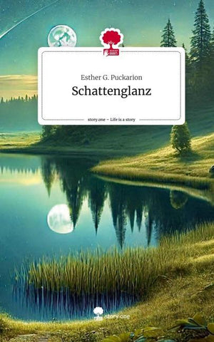 Schattenglanz. Life is a Story - story.one