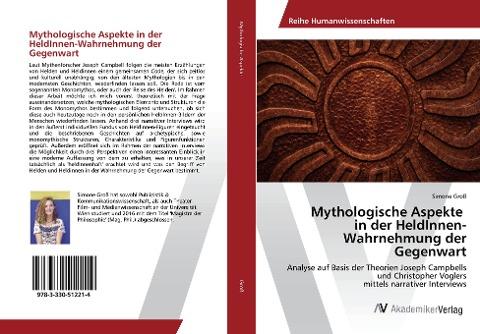 Mythologische Aspekte in der HeldInnen-Wahrnehmung der Gegenwart