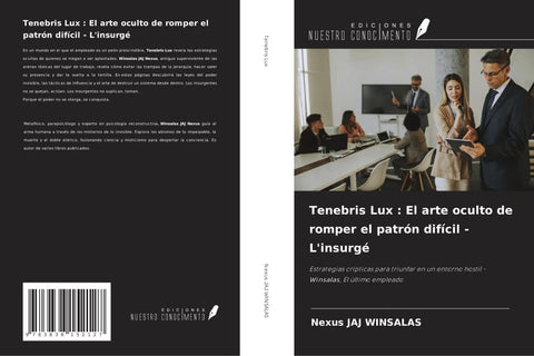Tenebris Lux : El arte oculto de romper el patrón difícil - L'insurgé