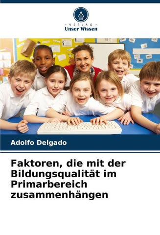 Faktoren, die mit der Bildungsqualität im Primarbereich zusammenhängen