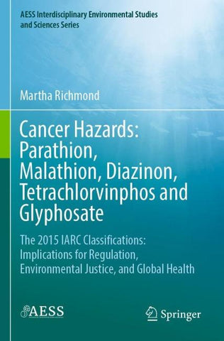 Cancer Hazards: Parathion, Malathion, Diazinon, Tetrachlorvinphos and Glyphosate