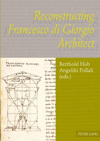 Reconstructing Francesco di Giorgio Architect