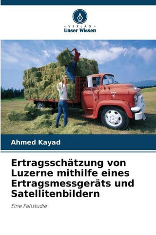 Ertragsschätzung von Luzerne mithilfe eines Ertragsmessgeräts und Satellitenbildern