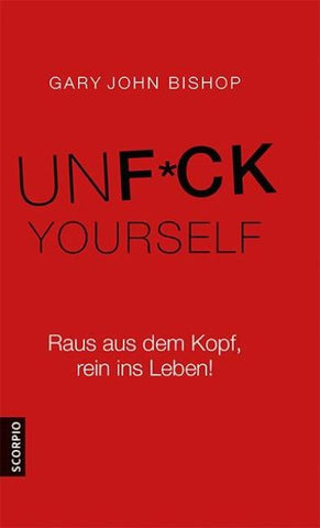 Unfuck Yourself