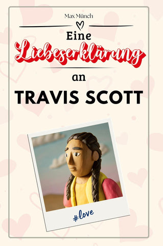 Eine Liebeserklärung an Travis Scott