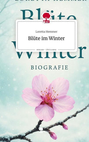 Blüte im Winter. Life is a Story - story.one