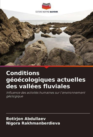 Conditions géoécologiques actuelles des vallées fluviales