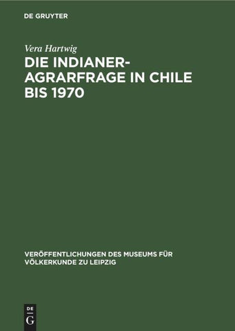Die Indianer-Agrarfrage in Chile bis 1970
