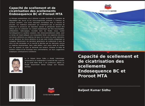 Capacité de scellement et de cicatrisation des scellements Endosequence BC et Proroot MTA