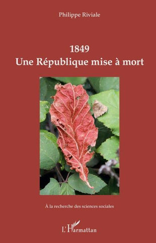 1849 Une République mise à mort