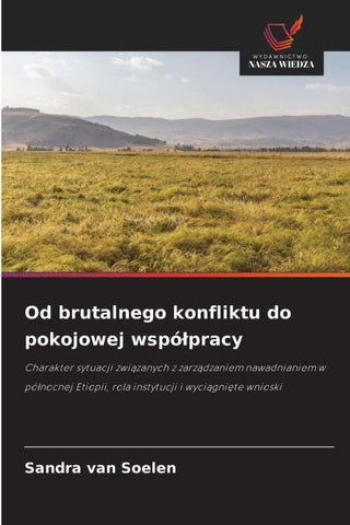 Od brutalnego konfliktu do pokojowej wspó¿pracy