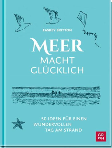 Meer macht glücklich