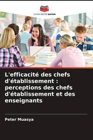 L'efficacité des chefs d'établissement : perceptions des chefs d'établissement et des enseignants