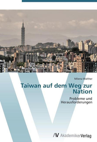 Taiwan auf dem Weg zur Nation