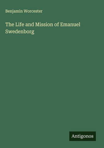 The Life and Mission of Emanuel Swedenborg