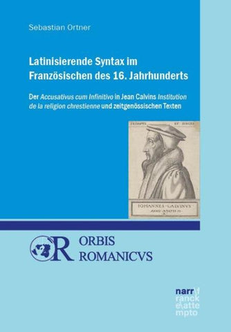 Latinisierende Syntax im Französischen des 16. Jahrhunderts