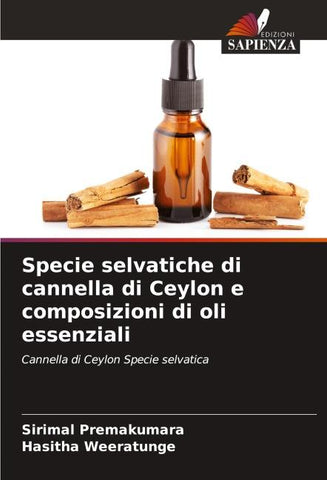 Specie selvatiche di cannella di Ceylon e composizioni di oli essenziali
