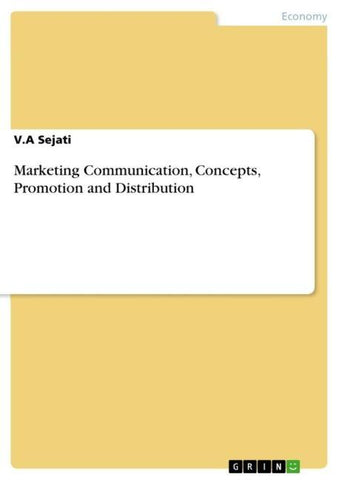 Marketing Communication, Concepts, Promotion and Distribution