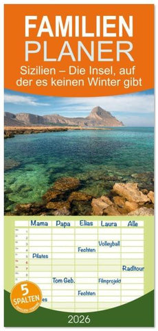 Familienplaner 2026 - Sizilien – Die Insel, auf der es keinen Winter gibt mit 5 Spalten (Wandkalender, 21 x 45 cm) CALVENDO