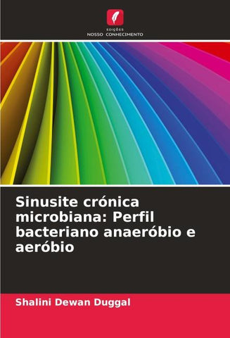 Sinusite crónica microbiana: Perfil bacteriano anaeróbio e aeróbio