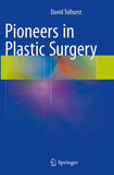 Pioneers in Plastic Surgery