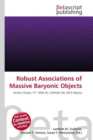 Robust Associations of Massive Baryonic Objects