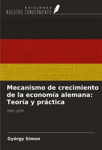 Mecanismo de crecimiento de la economía alemana: Teoría y práctica