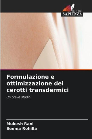 Formulazione e ottimizzazione dei cerotti transdermici