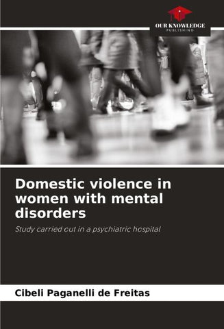 Domestic violence in women with mental disorders