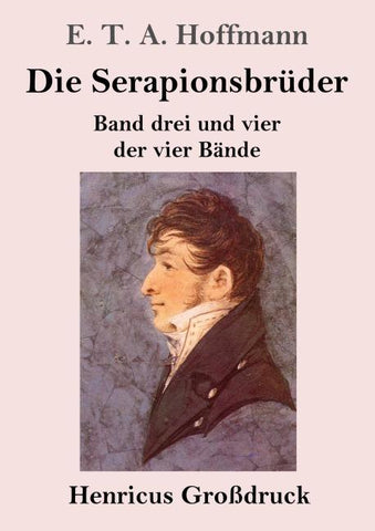 Die Serapionsbrüder (Großdruck)