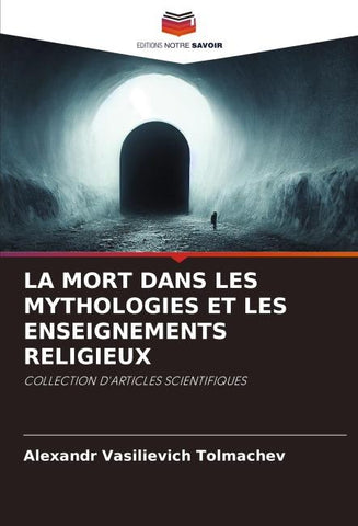 LA MORT DANS LES MYTHOLOGIES ET LES ENSEIGNEMENTS RELIGIEUX