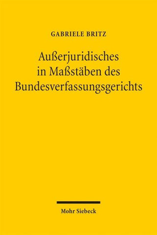 Außerjuridisches in Maßstäben des Bundesverfassungsgerichts
