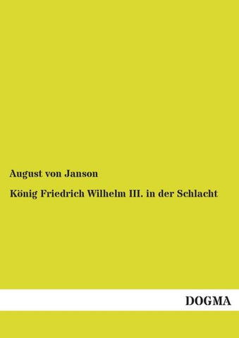 König Friedrich Wilhelm III. in der Schlacht