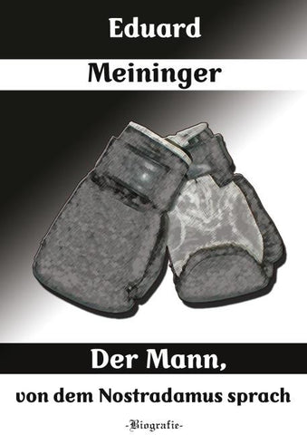 Der Mann, von dem Nostradamus sprach